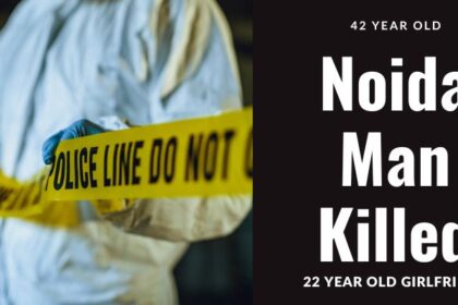 Noida Man killed 22 year old girlfriend